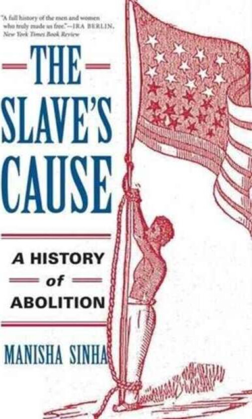 The Slave'S Cause Av Manisha Sinha