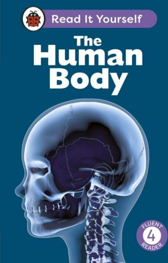 The Human Body: Read It Yourself - Level 4 Fluent Reader Av Ladybird