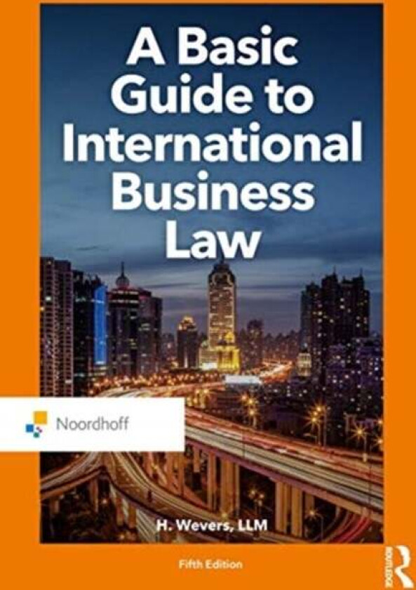 A Basic Guide to International Business Law av Harm Wevers