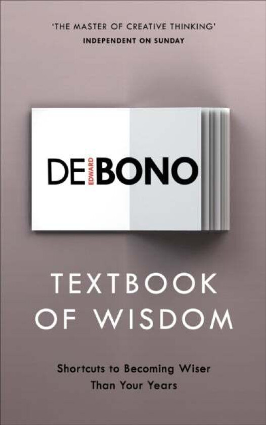 Textbook of Wisdom av Edward de Bono