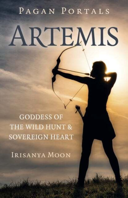 Pagan Portals: Artemis Av Evelyn Elsaesser