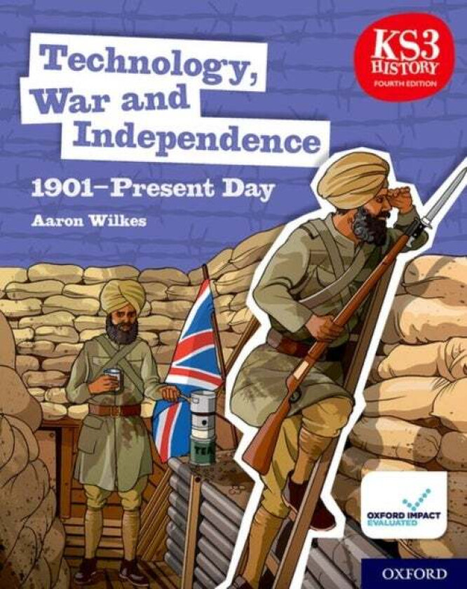 KS3 History 4th Edition: Technology, War and Independence 1901-Present Day Student Book av Aaron Wilkes