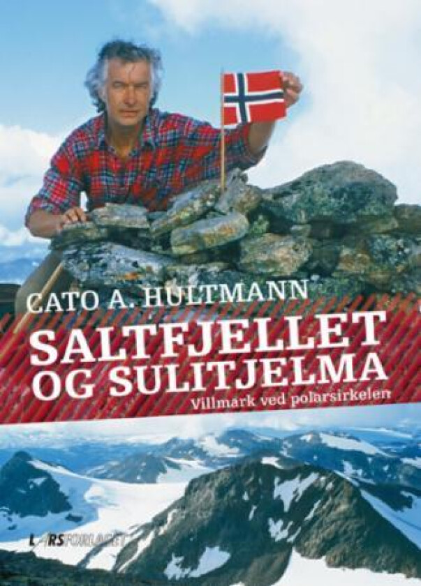 Saltfjellet og Sulitjelma av Cato A. Hultmann