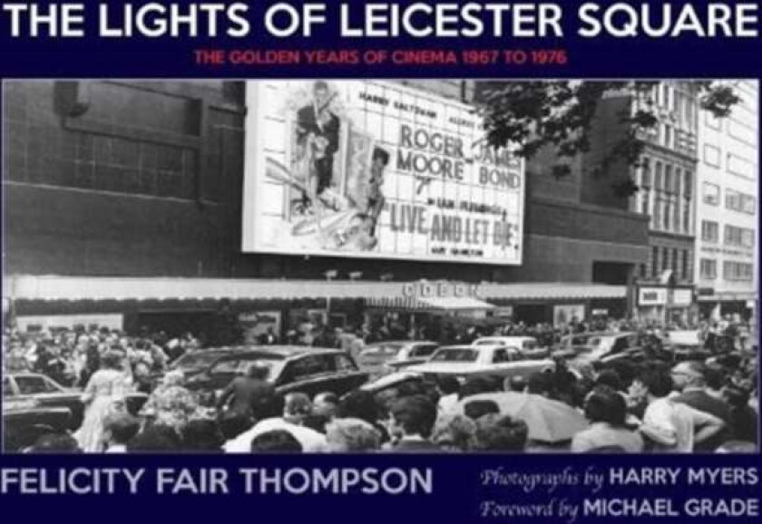 The Lights of Leicester Square av Felicity Fair Thompson