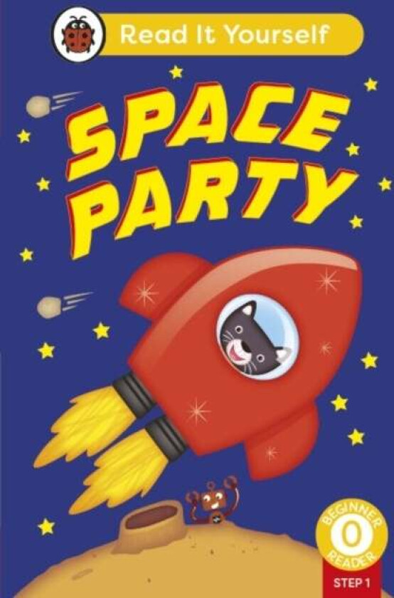 Space Party (Phonics Step 1): Read It Yourself - Level 0 Beginner Reader Av Ladybird