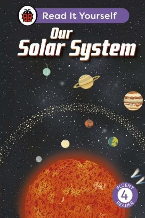 Our Solar System: Read It Yourself - Level 4 Fluent Reader Av Ladybird