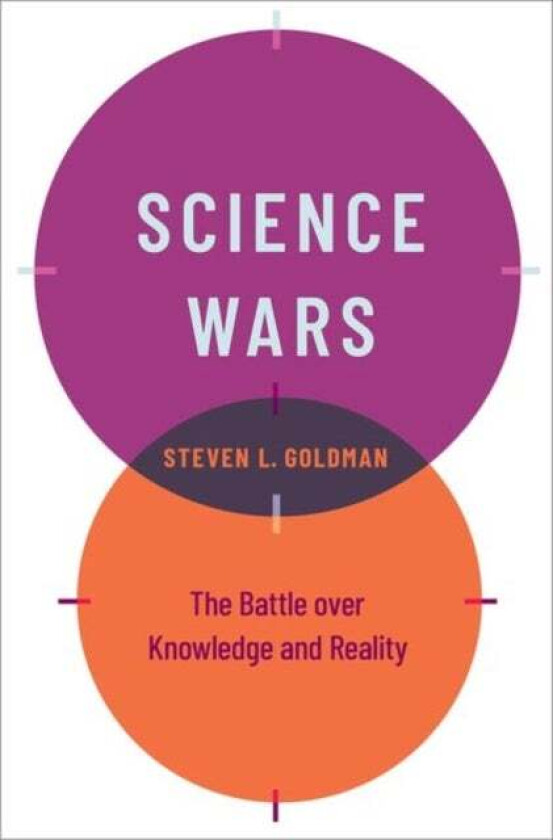 Science Wars av Steven L. (Andrew W. Mellon Distinguished Professor in the Humanities (Emeritus) Departments of Philosophy and History Andrew W. Mello