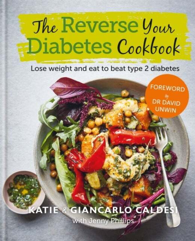The Reverse Your Diabetes Cookbook av Katie Caldesi, Giancarlo Caldesi