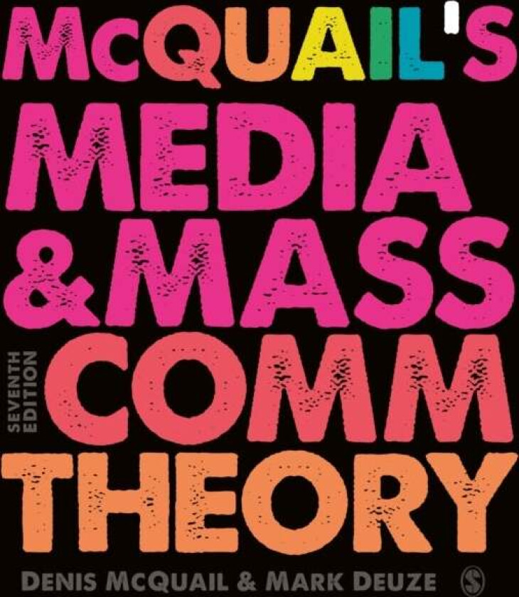 McQuail's Media and Mass Communication Theory av Denis MA PhD DipPSA McQuail, Mark Deuze