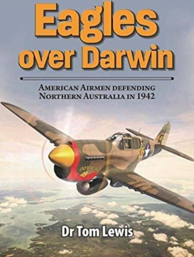 Eagles Over Darwin av Tom Lewis