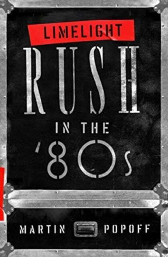 Limelight: Rush In The '80s av Martin Popoff