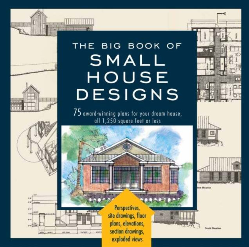 The Big Book Of Small House Designs av Catherine Tredway, Don Metz, Kenneth R. Tremblay, Lawrence Von Bamford