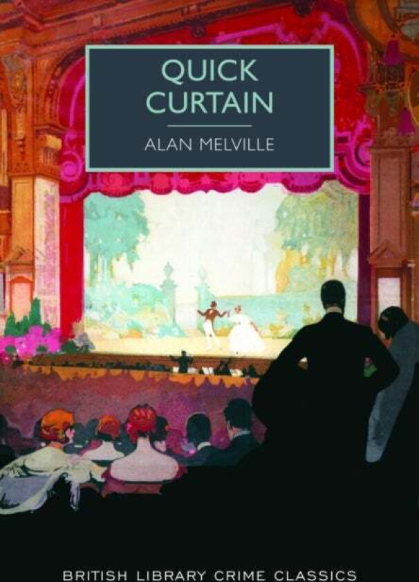Quick Curtain av Alan Melville
