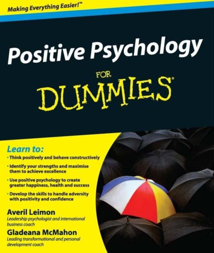 Positive Psychology For Dummies av Averil (White Water Strategies) Leimon, Gladeana McMahon