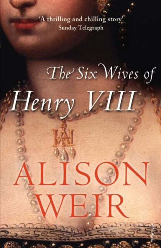 The Six Wives of Henry VIII av Alison Weir
