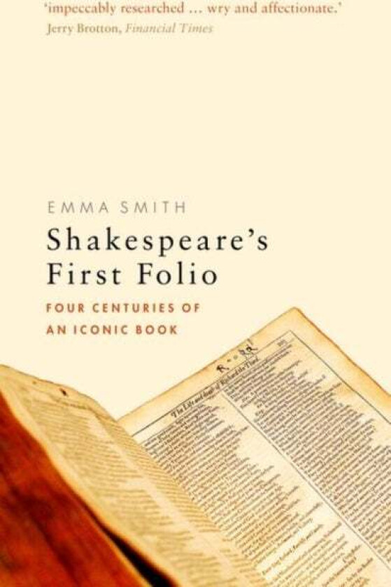 Shakespeare's First Folio av Emma (Fellow and Tutor in English Fellow and Tutor in English Hertford College University of Oxford) Smith