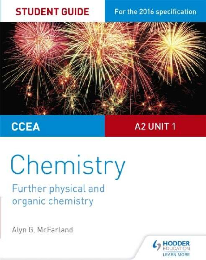 CCEA A2 Unit 1 Chemistry Student Guide: Further Physical and Organic Chemistry av Alyn G. McFarland