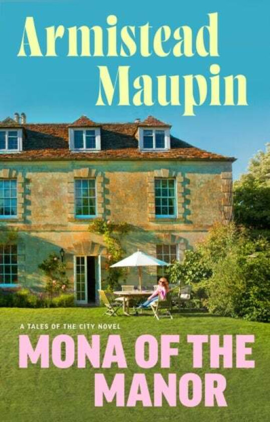 Mona Of The Manor Av Armistead Maupin