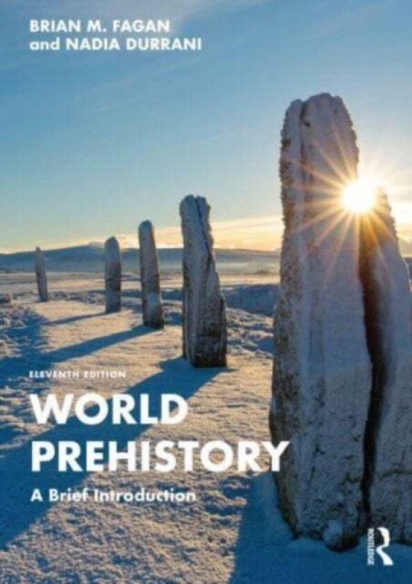 World Prehistory av Brian M. (University of California USA) Fagan, Nadia Durrani