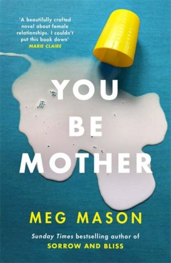 You be mother av Meg Mason