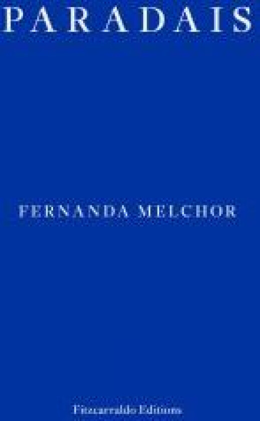 Paradais av Fernanda Melchor