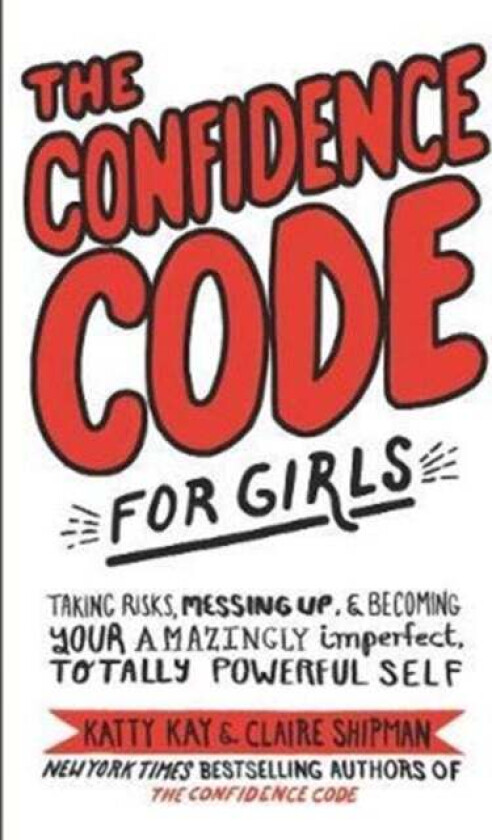 The Confidence Code for Girls av Katty Kay