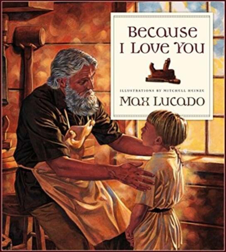 Because I Love You av Max Lucado