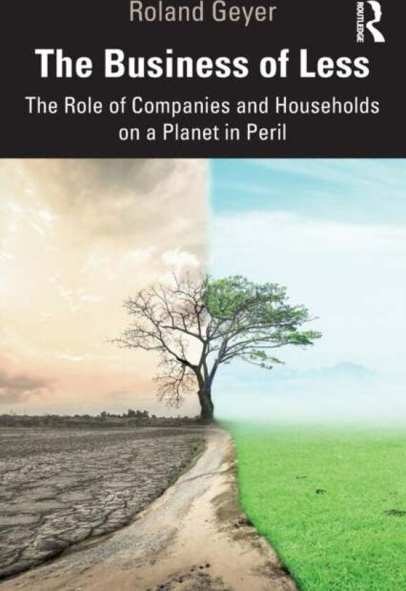 The Business of Less av Roland Geyer
