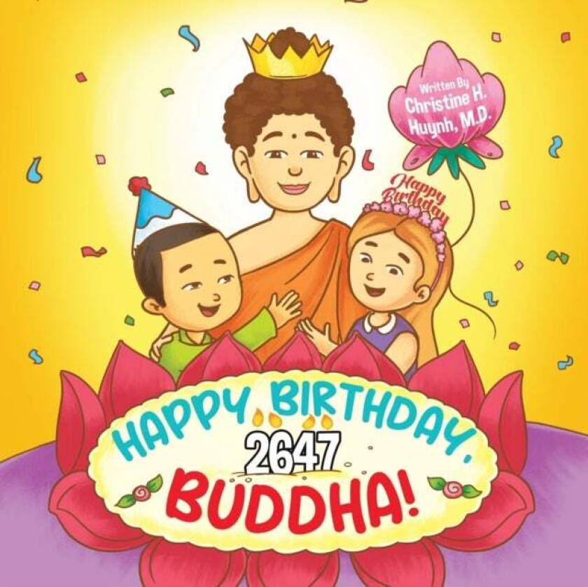 Happy Birthday, Buddha! Av Christine H M D Huynh