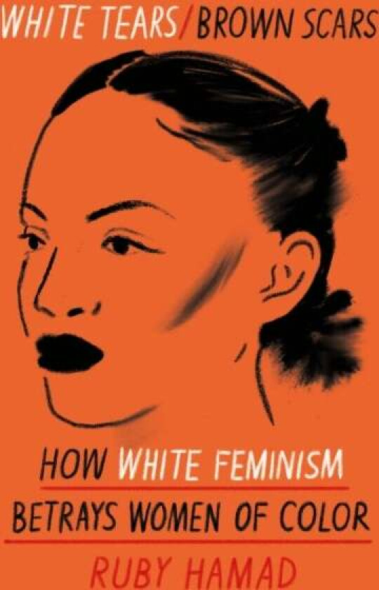 White Tears Brown Scars av Ruby Hamad