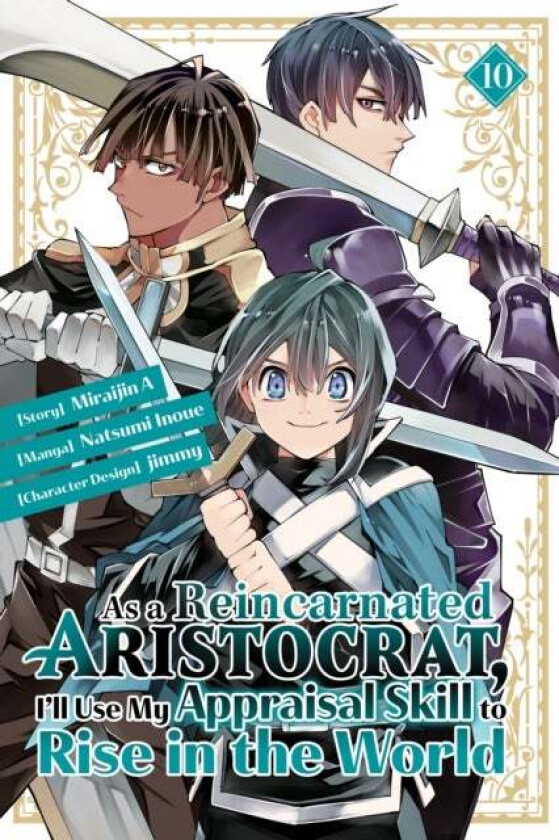 As a Reincarnated Aristocrat, I&#039;ll Use My Appraisal Skill to Rise in the World 10 (manga) av Natsumi Inoue, jimmy, Miraijin A