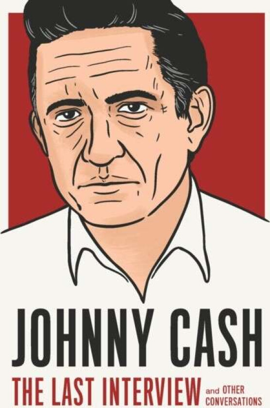 Johnny Cash: The Last Interview av Johnny Cash