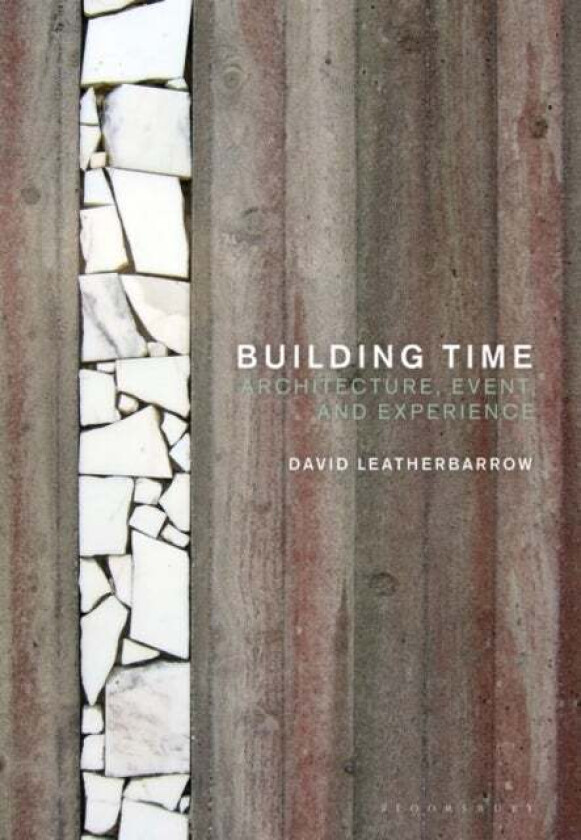 Building Time av Dr David Leatherbarrow