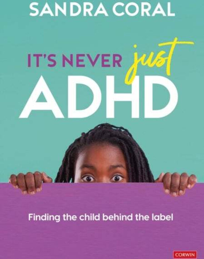 It¿s Never Just Adhd Av Sandra Coral