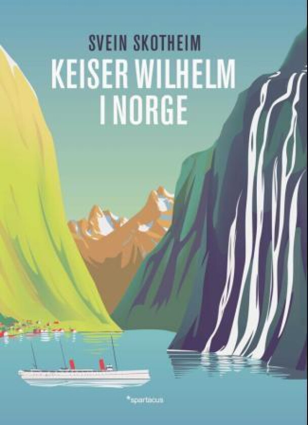Keiser Wilhelm i Norge av Svein Skotheim