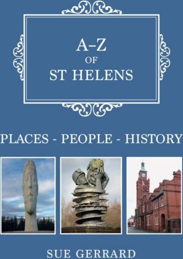 A-Z of St Helens av Sue Gerrard