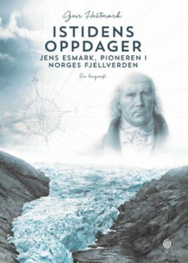 Istidens oppdager av Geir Hestmark