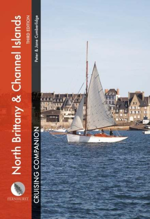 North Brittany & Channel Islands Cruising Companion av Peter Cumberlidge, Jane Cumberlidge