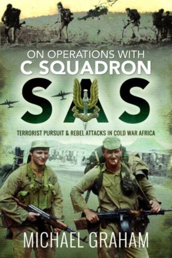 On Operations with C Squadron SAS av Michael Graham