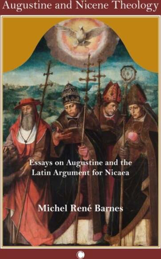 Augustine and Nicene Theology av Michel Rene Barnes