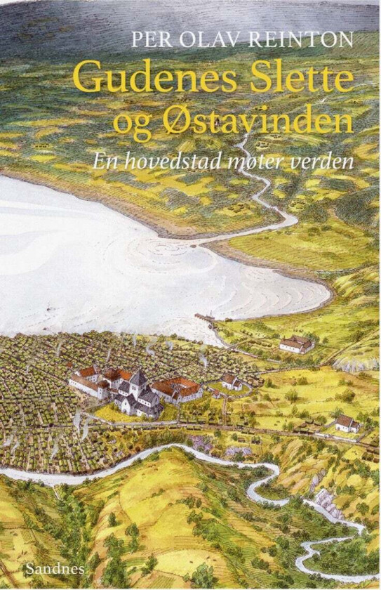 Gudenes Slette Og Østavinden Av Per Olav Reinton