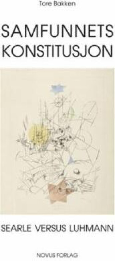 Samfunnets konstitusjon av Tore Bakken
