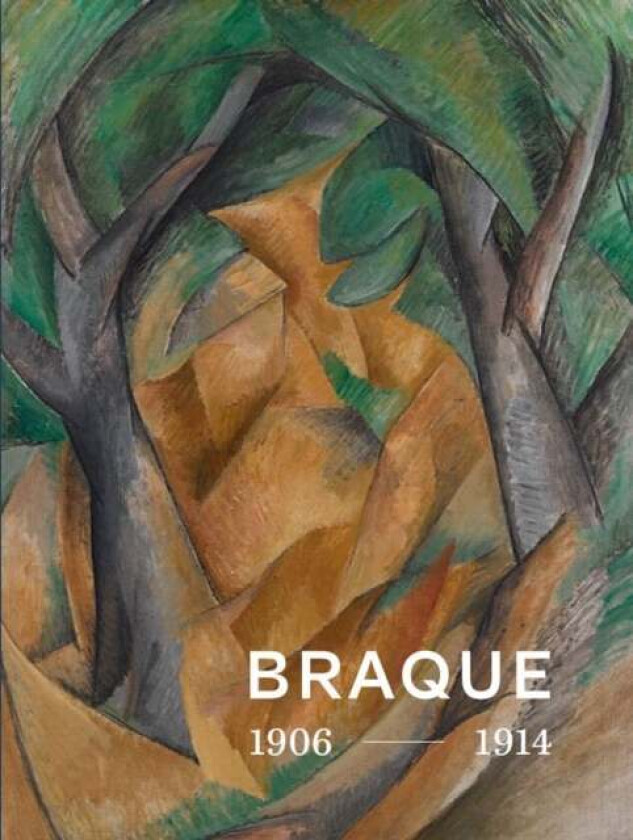 Georges Braque 1906 - 1914 av Susanne Gaensheimer & Susanne Meyer-Buser