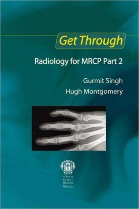 Get Through Radiology for MRCP Part 2 av Gurmit (Consultant Orthopaedic and Trauma Surgeon Maroondah Hospital and Honorary Senior Lecturer Monash Univ