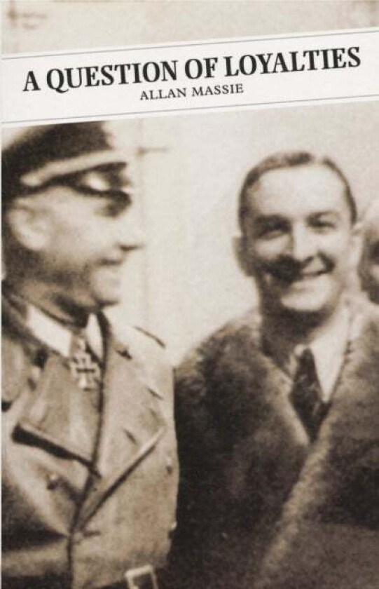 A Question Of Loyalties av Allan Massie