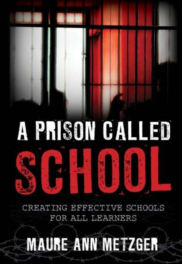 A Prison Called School av Maure Ann Metzger