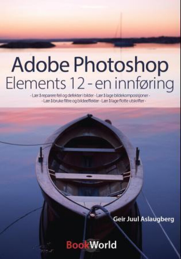 Adobe photoshop elements 12 av Geir Juul Aslaugberg