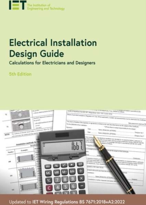 Electrical Installation Design Guide av The Institution of Engineering and Technology