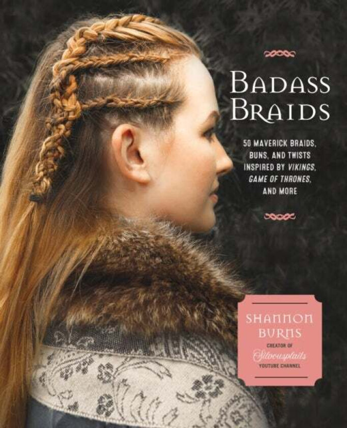 Badass Braids Av Shannon Burns