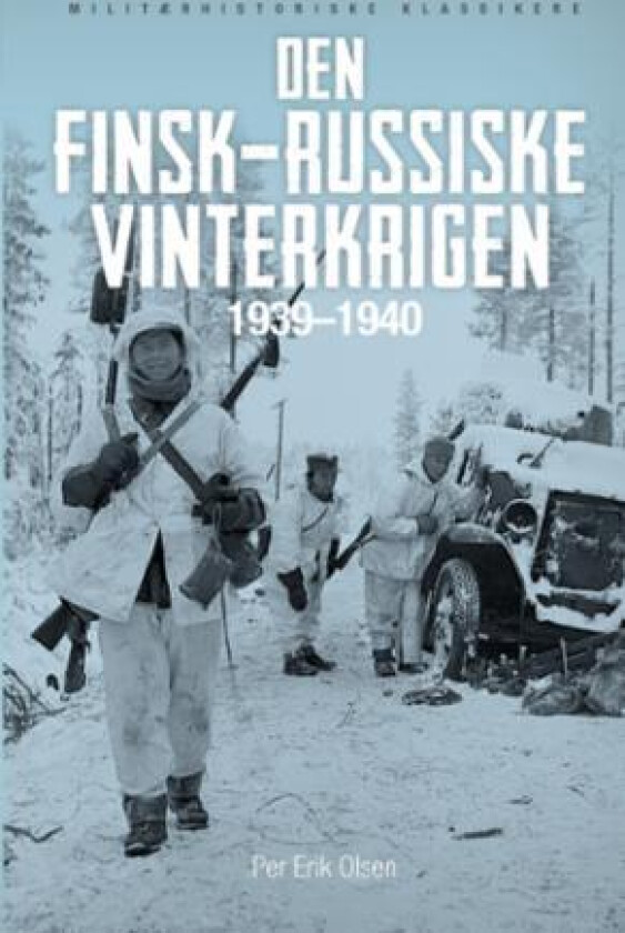 Den finsk-russiske vinterkrigen 1939-1940 av Per Erik Olsen